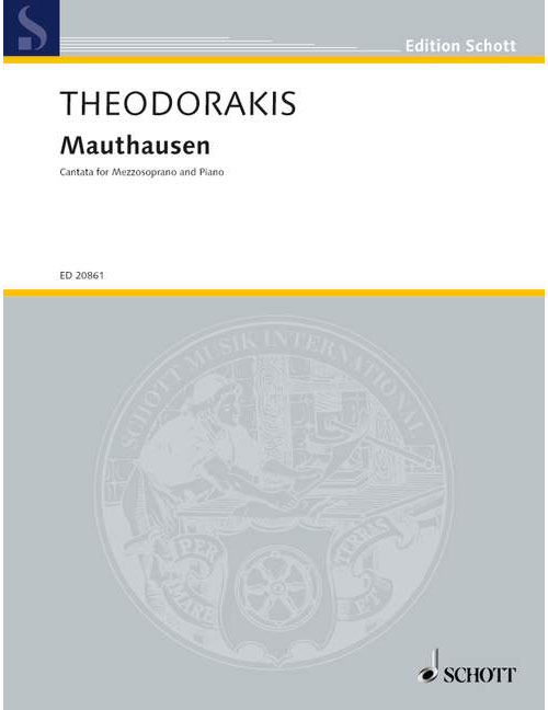 SCHOTT THEODORAKIS MIKIS - MAUTHAUSEN AST 168 - MEZZO-SOPRANO AND PIANO