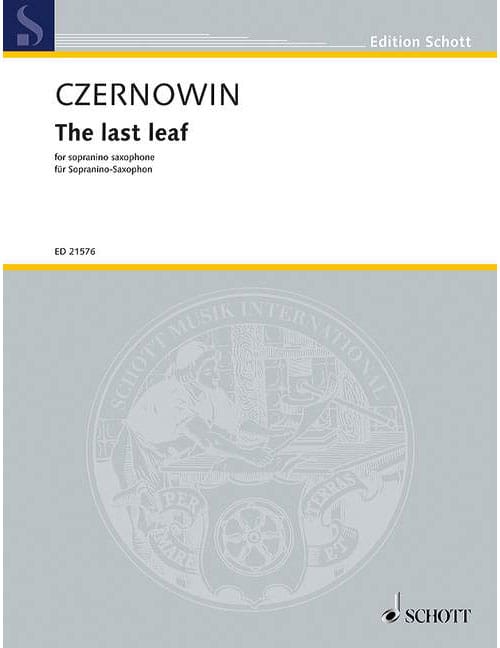 SCHOTT CZERNOWIN - THE LAST LEAF - SOPRANINO SAXOPHONE