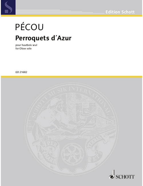 SCHOTT PÉCOU - PERROQUETS D'AZUR - HAUTBOIS