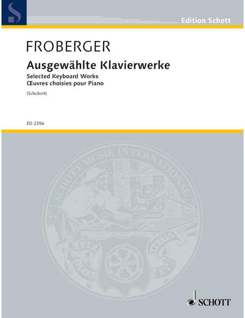 SCHOTT FROBERGER - SELECTED PIANO WORKS - PIANO