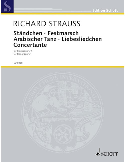SCHOTT STRAUSS R. - STAENDCHEN / FESTMARSCH / ARABISCHER TANZ / LIEBESLIEDCHEN / CONCERTANTE