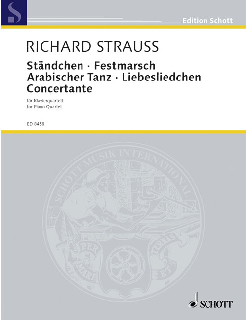 SCHOTT STRAUSS R. - STAENDCHEN / FESTMARSCH / ARABISCHER TANZ / LIEBESLIEDCHEN / CONCERTANTE