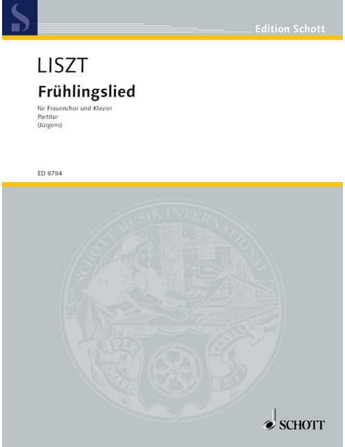 SCHOTT LISZT - FRÜHLINGSLIED - FEMALE CHOEUR (SMEZA) ET PIANO
