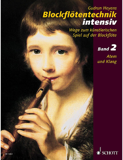 SCHOTT HEYENS GUDRUN - BLOCKFLÖTENTECHNIK INTENSIV BAND 2 - DESCANT OR TREBLE RECORDER