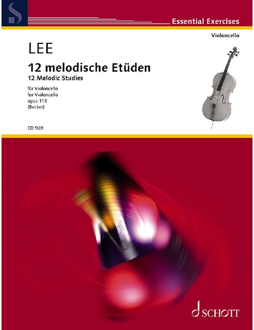 SCHOTT LEE - 12 MELODIC STUDIES OP. 113 - VIOLONCELLE