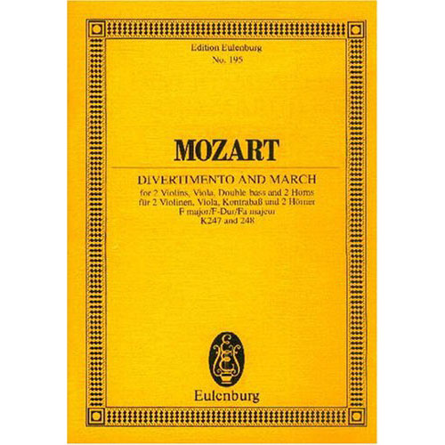 EULENBURG Moz - Divertimento No. 10 Fa Majeur Et Marche Kv 247 / Kv 248 - 2 Houns, 2 Violons, Alto Et Bass