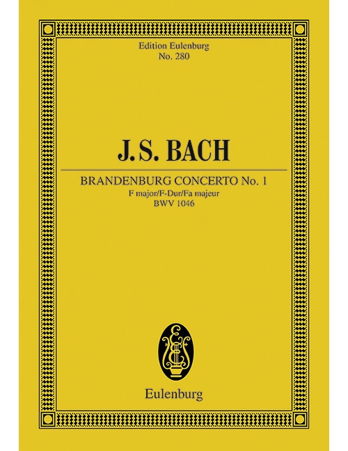 EULENBURG BACH J.S. - BRANDENBURG CONCERTO NO 1 F MAJOR BWV 1046