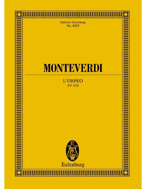 EULENBURG MONTEVERDI - L'ORFEO SV 318 - SOLO PARTS, CHOEUR ET ORCHESTRE