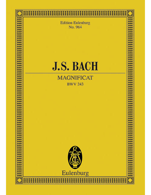 EULENBURG BACH - MAGNIFICAT RÉ MAJEUR BWV 243 - 5 SOLO PARTS, CHOEUR ET ORCHESTRE