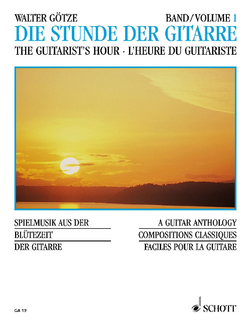 SCHOTT GOETZE WALTER - THE GUITARIST'S HOUR VOL.1