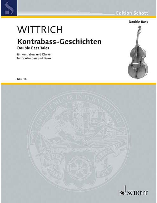 SCHOTT WITTRICH - HISTOIRES DE CONTREBASSE - DOUBLE BASS ET PIANO