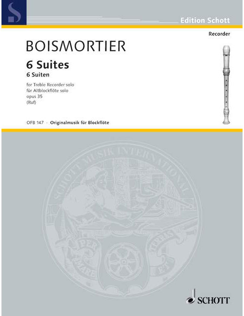SCHOTT BOISMORTIER J.B. DE - 6 SUITES OP 35 - TREBLE RECORDER
