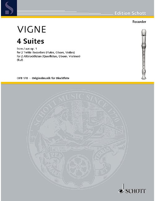 SCHOTT VIGNE - 4 SUITES - 2 TREBLE FLUTE A BEC (FLUTES, HAUTBOISS, VIOLONS)