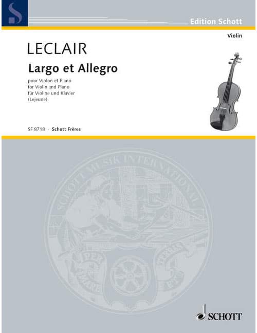 SCHOTT LECLAIR - LARGO ET ALLEGRO NO. 4 - VIOLON ET PIANO