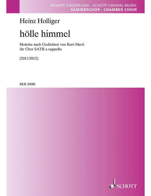 SCHOTT Holliger - Hälle Himmel - Choeur Mixte (satb) A Cappella (et 1 Percussion Ad Libitum)