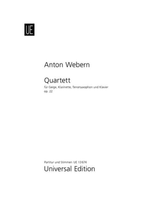 UNIVERSAL EDITION WEBERN - QUARTET OP. 22 - VIOLON, CLARINETTE IN A, TENOR SAXOPHONE ET PIANO