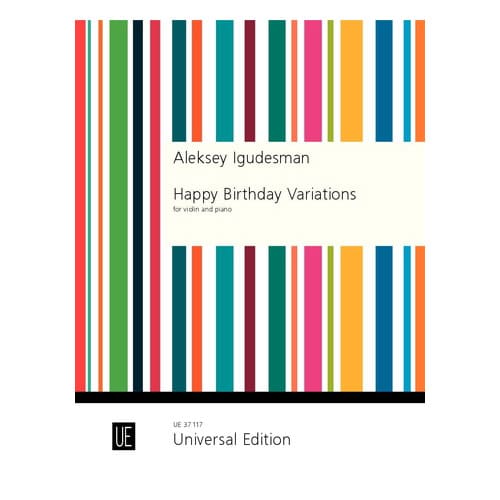 UNIVERSAL EDITION IGUDESMAN - HAPPY BIRTHDAY VARIATIONS - VIOLON ET PIANO