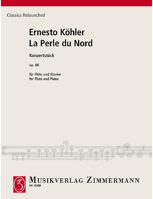 ZIMMERMANN KÖHLER - LA PERLE DU NORD OP. 86 - FLUTE ET PIANO