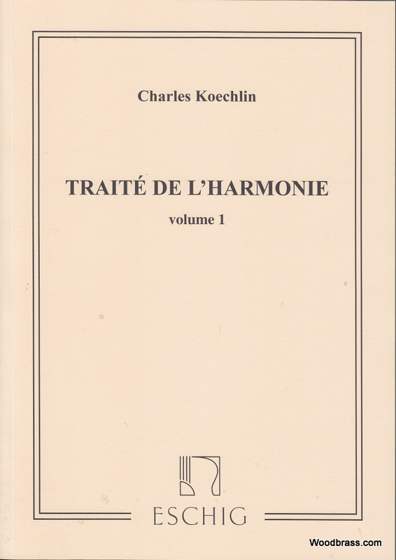 EDITION MAX ESCHIG Koechlin - Traite De L'harmonie - Volume 1