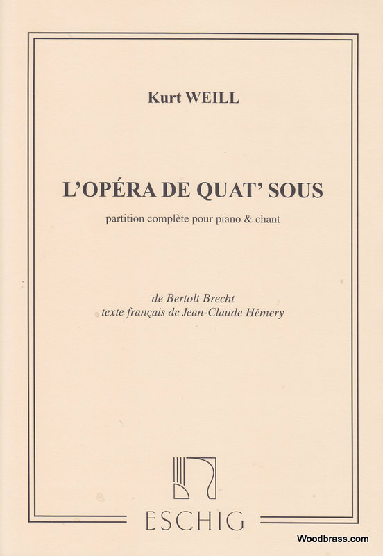 EDITION MAX ESCHIG WEILL K. - OPERA DE 4 SOUS - CHANT ET PIANO