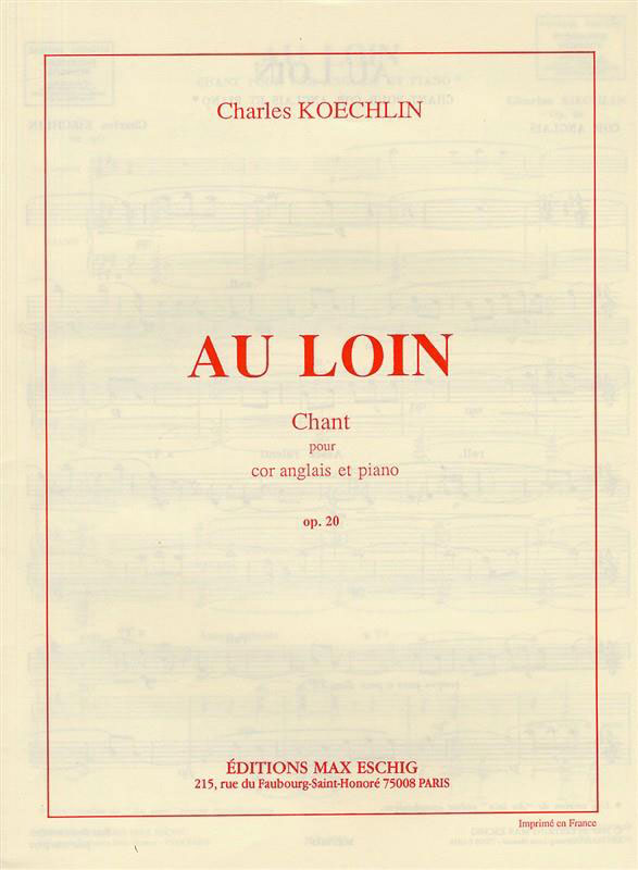 EDITION MAX ESCHIG KOECHLIN - AU LOIN - COR ANGLAIS ET PIANO