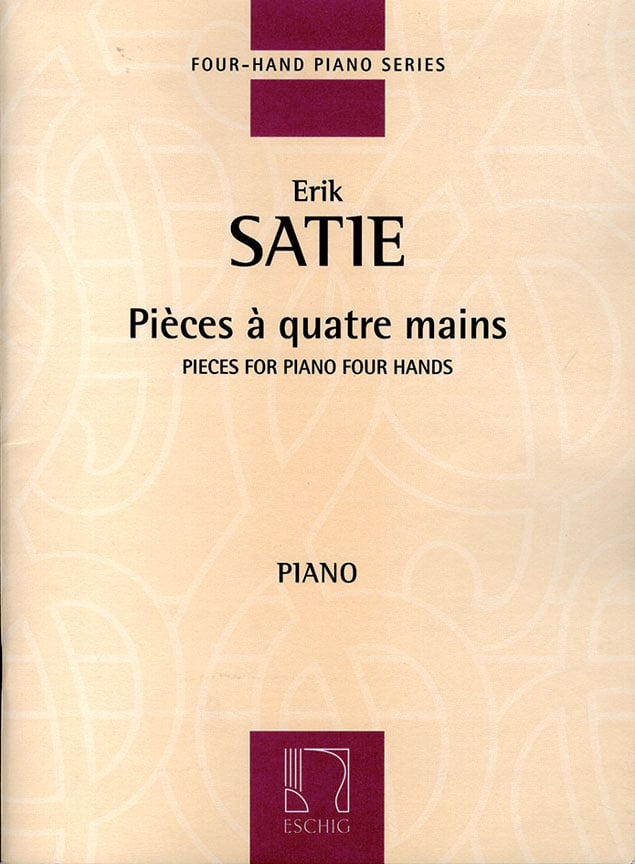 EDITION MAX ESCHIG SATIE E. - PIECES A QUATRE MAINS