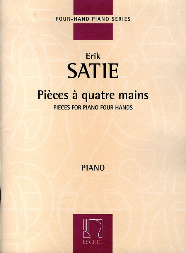 EDITION MAX ESCHIG SATIE E. - PIECES A QUATRE MAINS