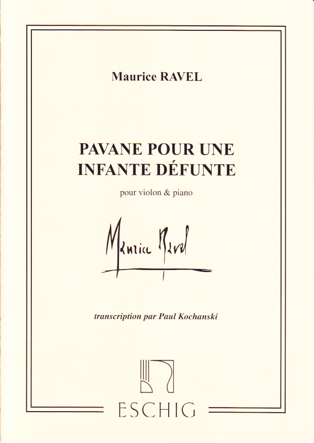 EDITION MAX ESCHIG RAVEL MAURICE - PAVANE POUR UNE INFANTE DEFUNTE - VIOLON, PIANO