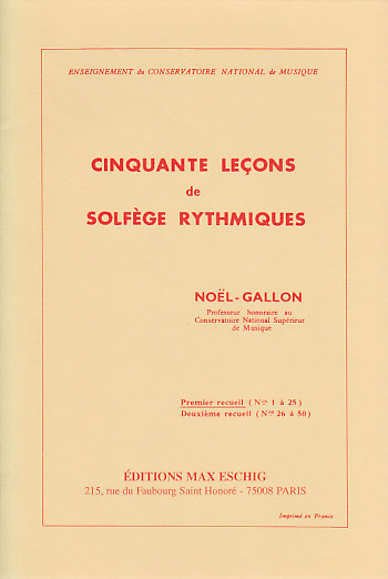 EDITION MAX ESCHIG NOEL GALLON - 50 LECONS DE SOLFEGE RYTHMIQUES VOL.1