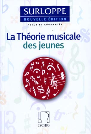 EDITION MAX ESCHIG SURLOPPE - THEORIE MUSICALE DES JEUNES NOUVELLE EDITION