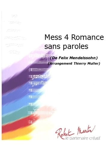 ROBERT MARTIN MENDELSSOHN F. - MULLER T. - MESS 4 ROMANCE SANS PAROLES