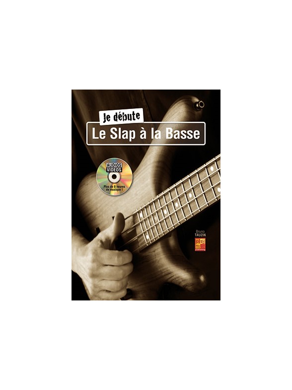PLAY MUSIC PUBLISHING TAUZIN BRUNO - JE DEBUTE LE SLAP A LA BASSE + DVD