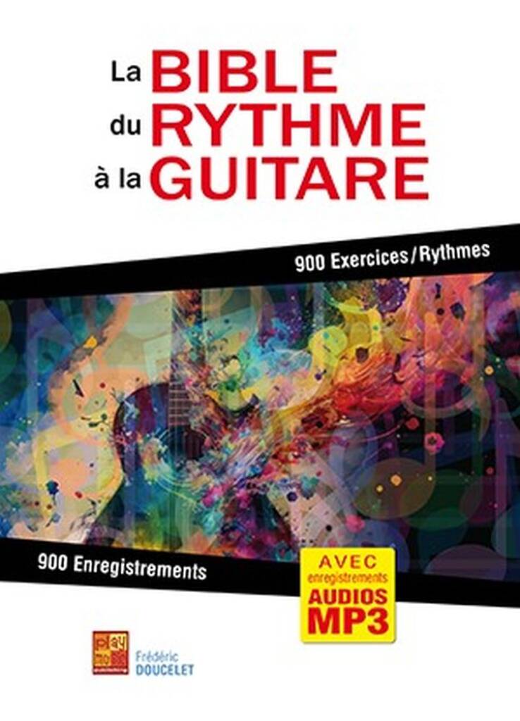PLAY MUSIC PUBLISHING DOUCELET FREDERIC - LA BIBLE DU RYTHME A LA GUITARE
