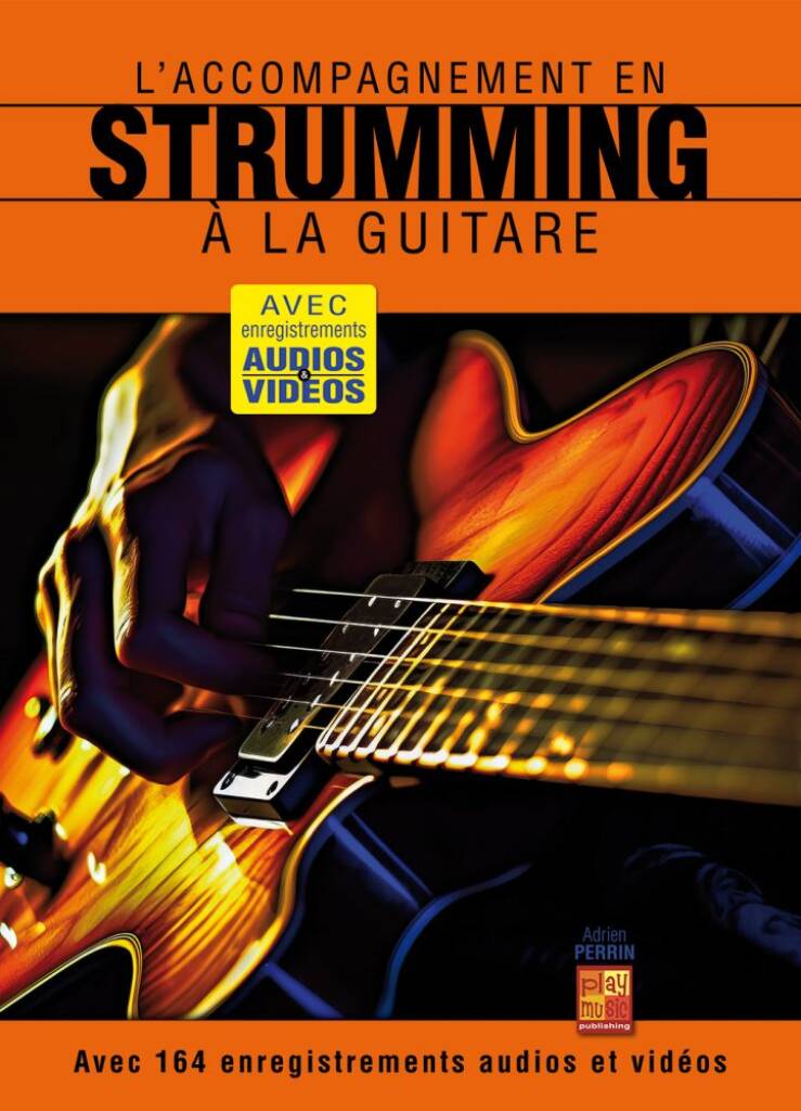 PLAY MUSIC PUBLISHING PERRIN ADRIEN - L'ACCOMPAGNEMENT EN STRUMMING A LA GUITARE