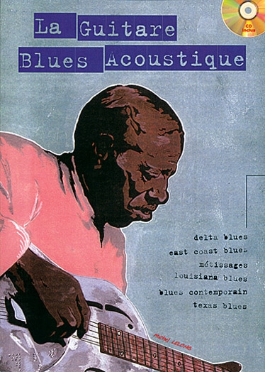 PLAY MUSIC PUBLISHING LELONG MICHEL - LA GUITARE BLUES ACOUSTIQUE + CD