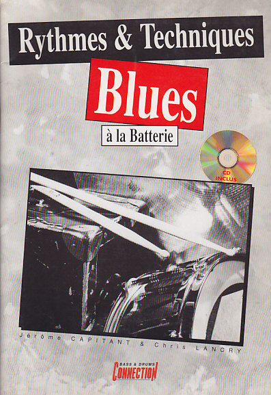 CAPITANT & LANCRY - RYTHMIQUES ET TECHNIQUES BLUES A LA BATTERIE + CD