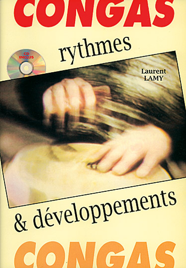 PLAY MUSIC PUBLISHING LAMY LAURENT - CONGAS RYTHMES ET DEVELOPPEMENTS + CD - PERCUSSIONS