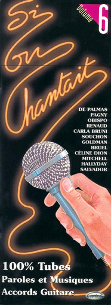 CARISCH Si On Chantait Vol.6 - Paroles et Accords