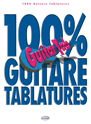 CARISCH 100% GUITARE TABLATURES VOL.1