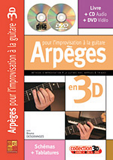 PLAY MUSIC PUBLISHING DESGRANGES BRUNO - ARPEGES POUR L'IMPROVISATION A LA GUITARE EN 3D CD + DVD