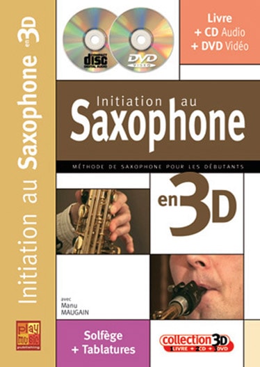 PLAY MUSIC PUBLISHING MAUGAIN MANU - INITIATION AU SAXOPHONE EN 3D CD + DVD