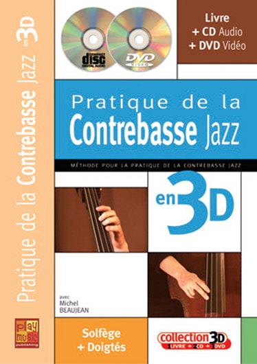 PLAY MUSIC PUBLISHING BEAUJEAN MICHEL - PRATIQUE DE LA CONTREBASSE JAZZ EN 3D CD + DVD