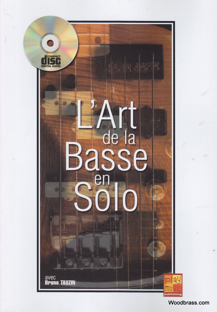 PLAY MUSIC PUBLISHING TAUZIN BRUNO - L'ART DE LA BASSE EN SOLO + CD