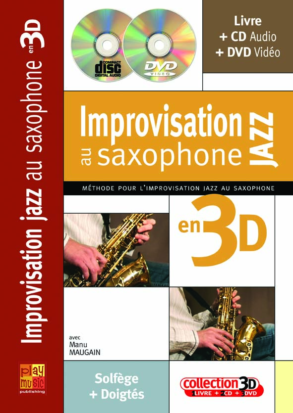 PLAY MUSIC PUBLISHING MAUGAIN MANU - IMPRO JAZZ EN 3D + CD + DVD - SAXOPHONE MiB