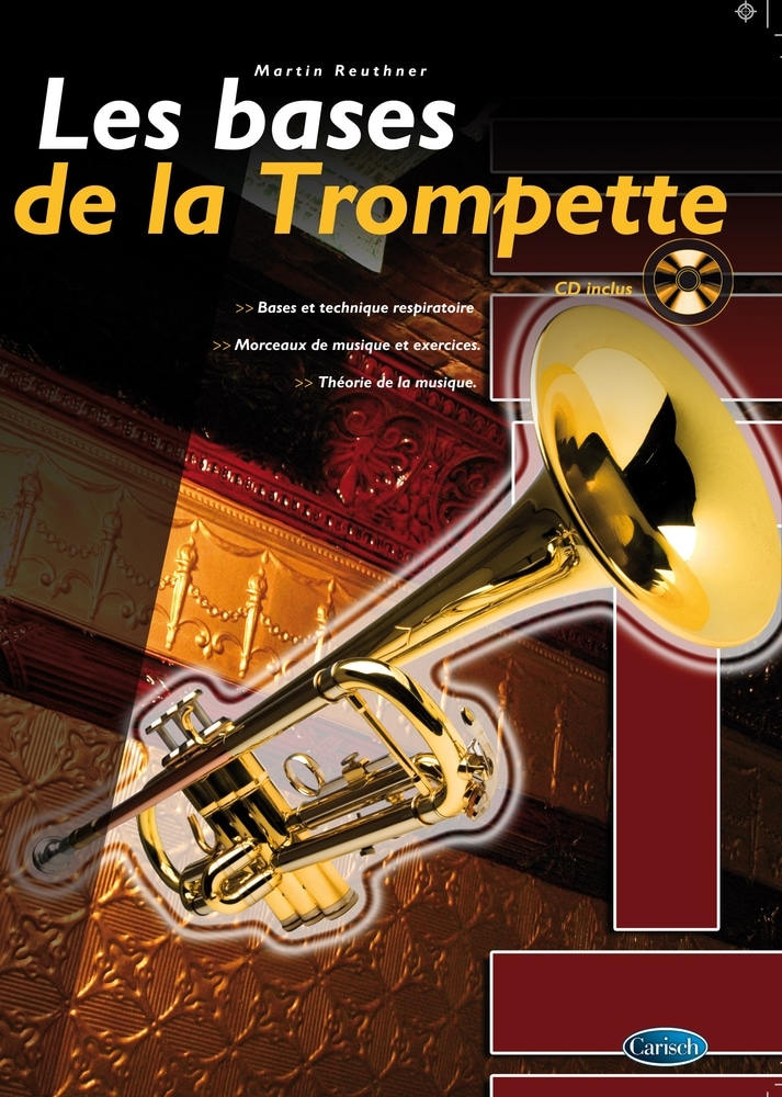 CARISCH REUTHNER MARTIN - LES BASES DE LA TROMPETTE + CD 