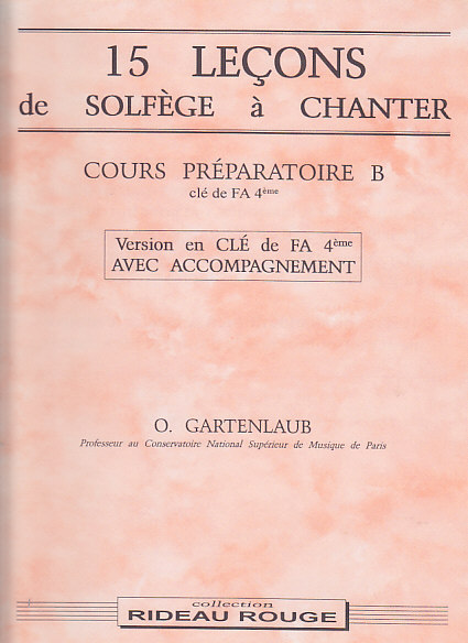 RIDEAU ROUGE GARTENLAUB ODETTE - 15 LECONS SOLFEGE A CHANTER : COURS PREPARATOIRE B, AVEC ACCOMPAGNEMENT