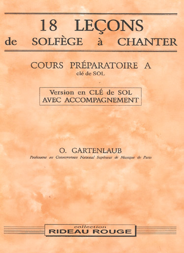 RIDEAU ROUGE GARTENLAUB - 18 LECONS SOLFEGE A CHANTER : COURS PREPARATOIRE A + ACCOMPAGNEMENT - FORMATION MUSICAL