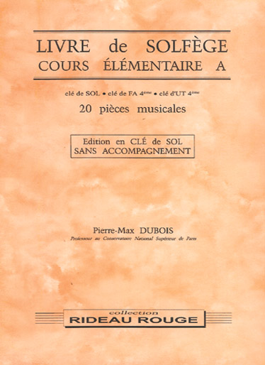 RIDEAU ROUGE DUBOIS PIERRE MAX - LIVRE DE SOLFEGE EN CLE DE SOL SANS PIANO ELEMENTAIRE A
