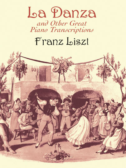 DOVER Liszt F. - La Danza And Other Great Piano Transcriptions
