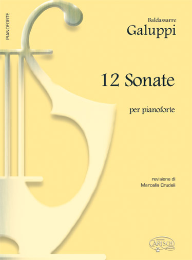CARISCH GALUPPI BALDASSARRE - 12 SONATE (CRUDELI) - PIANO